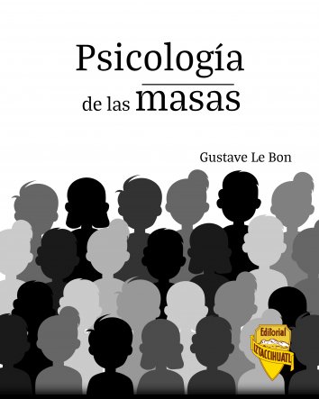 Gustave Le Bon Psicolog A De Las Masas Free On Readfy