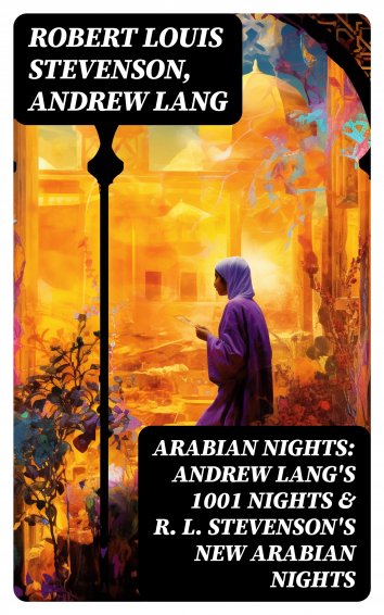 Andrew Lang Robert Louis Stevenson Arabian Nights Andrew Lang S