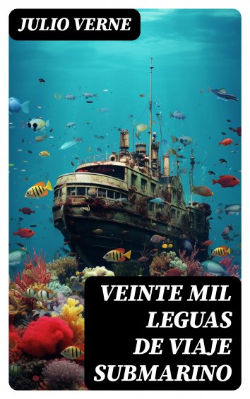 Julio Verne Veinte Mil Leguas De Viaje Submarino Als EBook Kostenlos