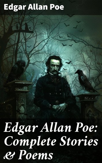 Edgar Allan Poe Edgar Allan Poe Complete Stories Poems Free On