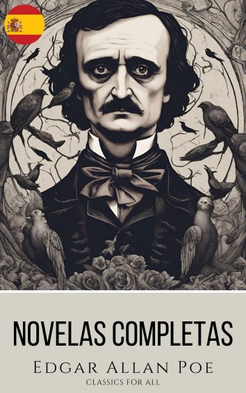 Classics For All Edgar Allan Poe Edgar Allan Poe Novelas Completas