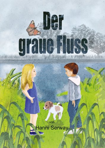 Hanni Serway Der Graue Fluss Als EBook Kostenlos Bei Readfy