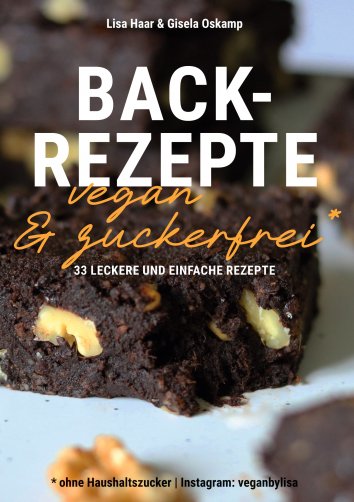 Gisela Oskamp Lisa Haar Instagram Veganbylisa Kochbuch Backrezepte