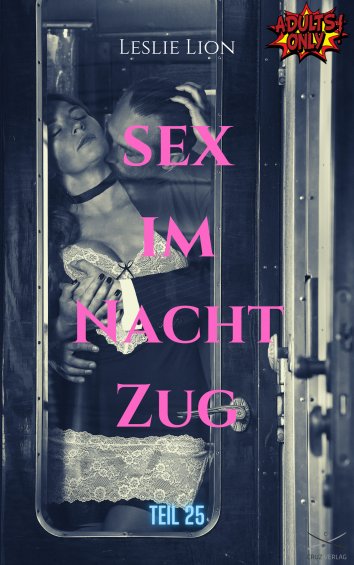 Leslie Lion Sex Im Nachtzug Teil Von Leslie Lion Als Ebook