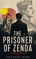 eBook: The Prisoner of Zenda (Annotated)