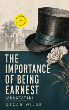 eBook: The Importance of Being Earnest (Annotated)