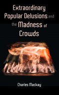 ebook: Extraordinary Popular Delusions and the Madness of Crowds
