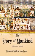 eBook: The Story of Mankind (Illustrated Edition)