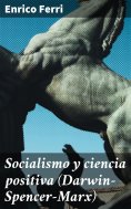 ebook: Socialismo y ciencia positiva (Darwin-Spencer-Marx)