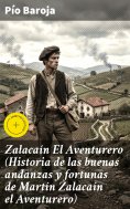 eBook: Zalacaín El Aventurero (Historia de las buenas andanzas y fortunas de Martín Zalacaín el Aventurero)