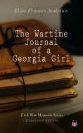 ebook: The Wartime Journal of a Georgia Girl (Illustrated Edition)