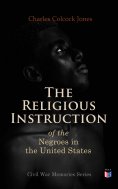 ebook: The Religious Instruction of the Negroes in the United States