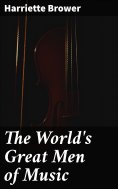 ebook: The World's Great Men of Music