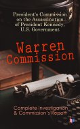 ebook: Warren Commission: Complete Investigation & Commission's Report