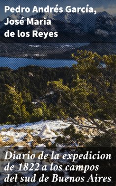 ebook: Diario de la expedicion de 1822 a los campos del sud de Buenos Aires