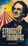 ebook: Struggles and Triumphs (Annotated)