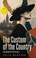 eBook: The Custom of the Country (Annotated)