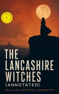 ebook: The Lancashire Witches (Annotated)