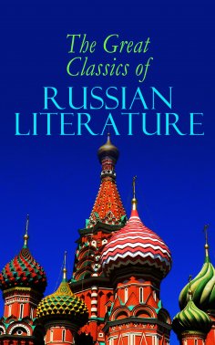 ebook: The Great Classics of Russian Literature