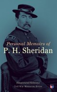 ebook: Personal Memoirs of P. H. Sheridan (Illustrated Edition)