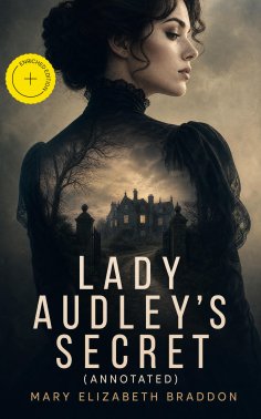 ebook: Lady Audley's Secret (Annotated)