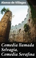 ebook: Comedia llamada Selvagia, Comedia Serafina