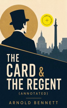 ebook: The Card & The Regent (Annotated)