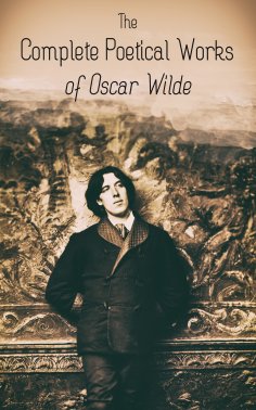 eBook: The Complete Poetical Works of Oscar Wilde