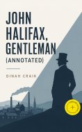 eBook: John Halifax, Gentleman (Annotated)