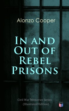 ebook: In and Out of Rebel Prisons (Illustrated Edition)