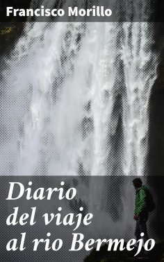 eBook: Diario del viaje al rio Bermejo