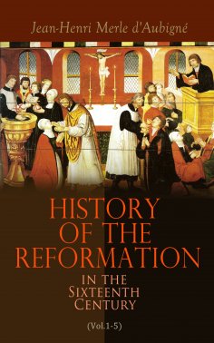ebook: History of the Reformation in the Sixteenth Century (Vol.1-5)