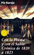 eBook: Con la Pluma y con el Sable: Crónica de 1820 a 1823