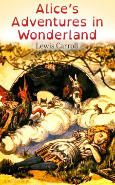 eBook: Alice's Adventures in Wonderland (Illustrated Edition)