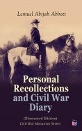 ebook: Personal Recollections and Civil War Diary (Illustrated Edition)