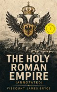 eBook: The Holy Roman Empire (Annotated)
