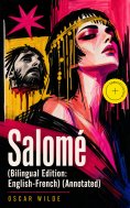 ebook: Salomé (Bilingual Edition: English-French) (Annotated)