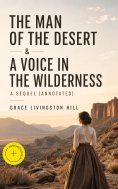 eBook: The Man of the Desert & A Voice in the Wilderness: A Sequel (Annotated)