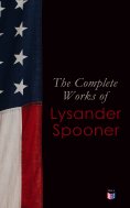 ebook: The Complete Works of Lysander Spooner