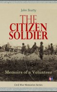 ebook: The Citizen Soldier: Memoirs of a Volunteer