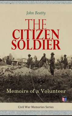 ebook: The Citizen Soldier: Memoirs of a Volunteer