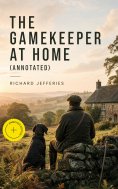 ebook: The Gamekeeper at Home (Annotated)