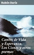 eBook: Cantos de Vida y Esperanza, Los Cisnes y otros poemas