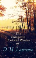 eBook: The Complete Poetical Works of D. H. Lawrence