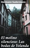 ebook: El molino silencioso; Las bodas de Yolanda