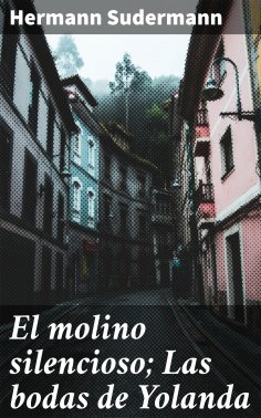 ebook: El molino silencioso; Las bodas de Yolanda