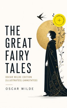 ebook: The Great Fairy Tales - Oscar Wilde Edition (Illustrated) (Annotated)