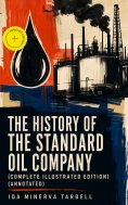 ebook: The History of the Standard Oil Company (Complete Illustrated Edition) (Annotated)