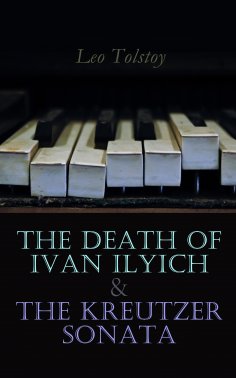 eBook: The Death of Ivan Ilyich & The Kreutzer Sonata
