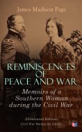 ebook: Reminiscences of Peace and War: Memoirs of a Southern Woman during the Civil War (Illustrated Editio